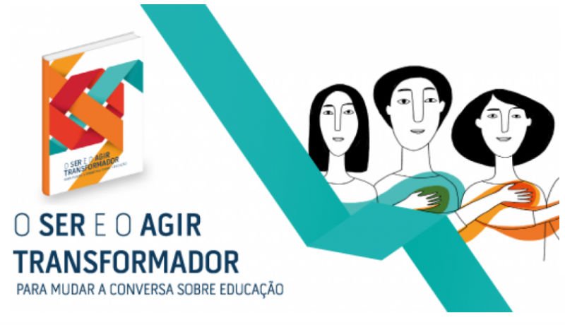 Capa do livro e o texto: O ser e o agir transformador: para mudar a conversa sobre educação. E o desenho de três pessoas.