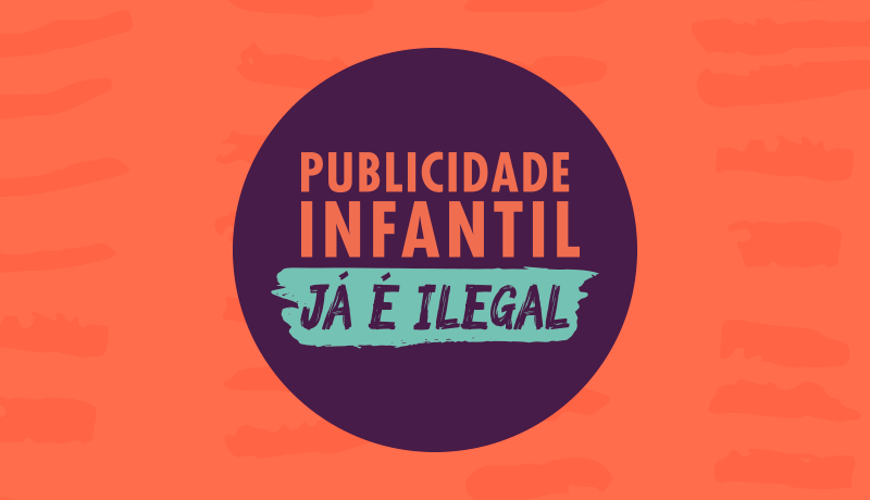 Logo do manifesto com um círculo roxo em um fundo vermelho. Texto em vermelho: Publicidade Infantil já é ilegal